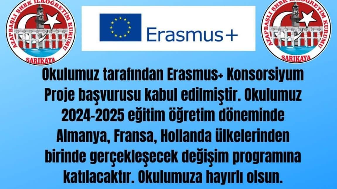 OKULUMUZUN ERASMUS+ KONSORSİYUM BAŞVURUSU KABUL EDİLDİ.